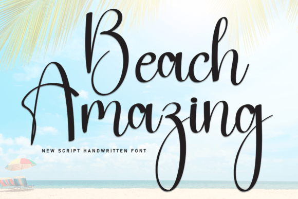 Beach Amazing: A Sweet Handwritten Typeface for Playful Branding