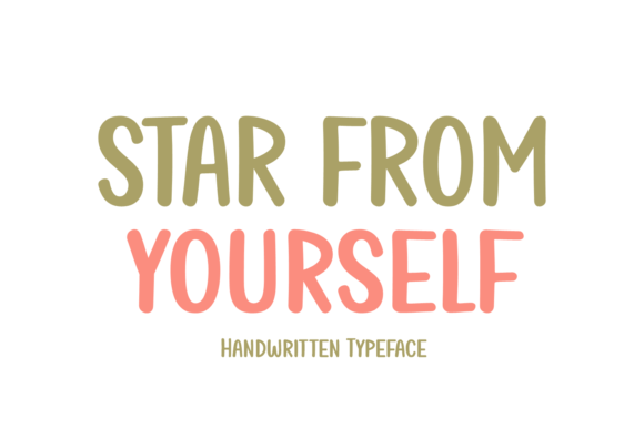 Star from Yourself: A Sweet Handwritten Typeface for Modern Branding